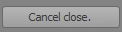 7. Cancel close