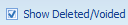8. Show Deleted / Voided