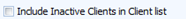 3. Include Inactive Clients in Client list