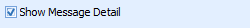 8. Show Message Detail check